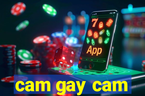 cam gay cam